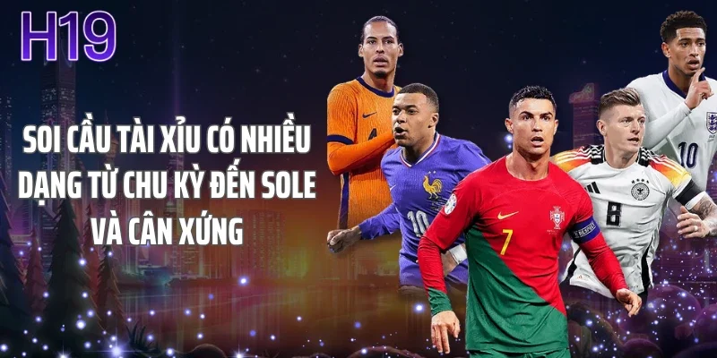 Soi cầu tài xỉu có nhiều dạng từ chu kỳ đến sole và cân xứng